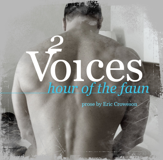 2 voices: hour of the faun